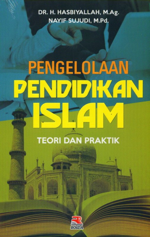 Cover Pengelolaan Pendidikan Islam (Teori Dan Peraktik)
