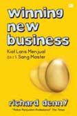Winning New Business : Kiat Laris Menjual dari Sang Master