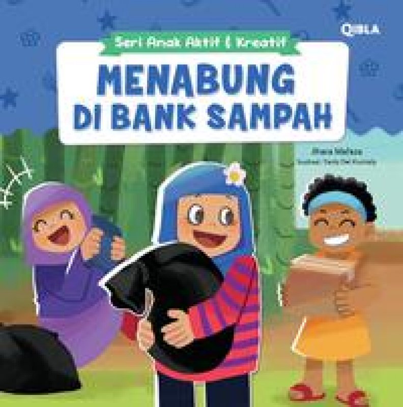 Cover Buku Seri Anak Aktif & Kreatif : Menabung Di Bank Sampah!