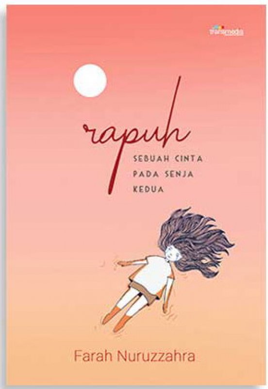 Cover Buku RAPUH; Sebuah Cinta Pada Senja Kedua