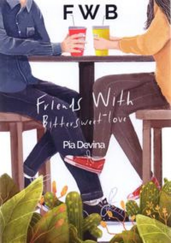 Cover Buku Fwb : Friends With Bittersweet-Love