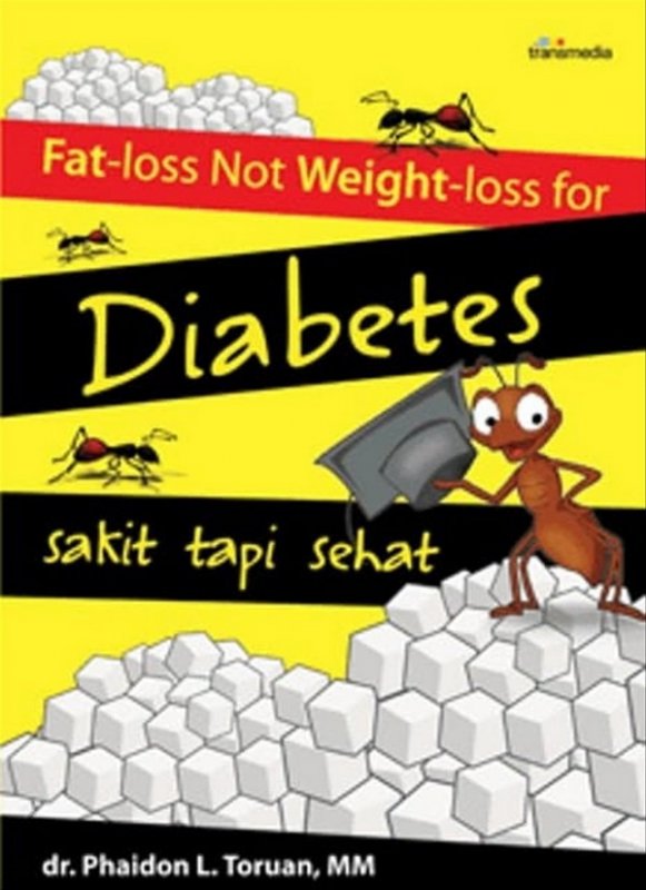 Cover Buku Fat-Loss Not Weight-Loss For Diabetes; Sakit Tapi Sehat