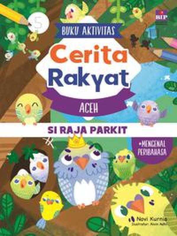 Cover Buku Buku Aktivitas Cerita Rakyat Aceh : Si Raja Parkit