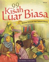 99 Kisah Luar Biasa: Menunai Hikmah dari Asmaul Husna