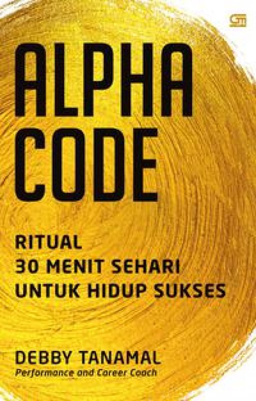 Cover Buku Alpha Code: Ritual 30 Menit Sehari Untuk Hidup Sukses