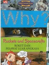Why ? Rockets and Spacecrafts