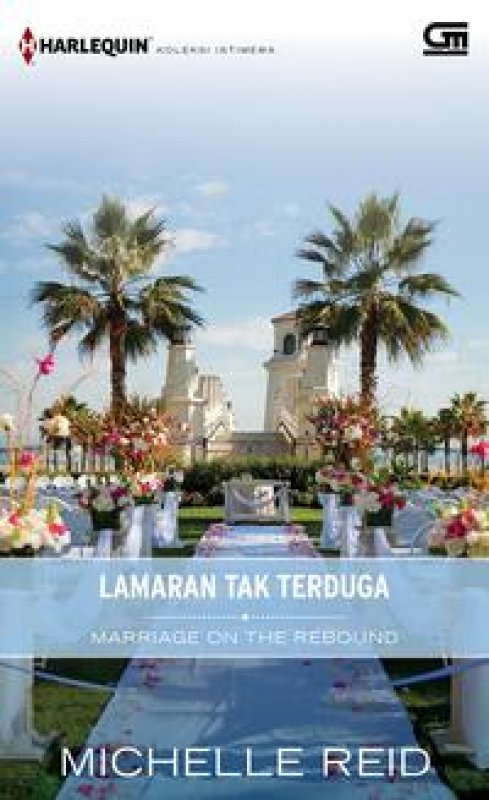 Cover Depan Buku Harlequin Koleksi Istimewa: Lamaran tak Terduga (Marriage on the Rebound)