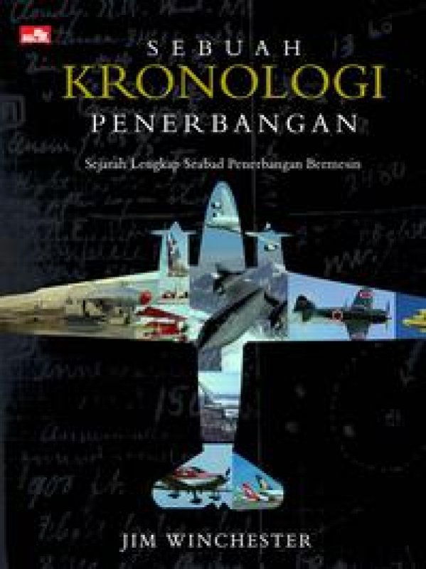 Cover Buku Sebuah Kronologi Penerbangan - Sejarah Lengkap Seabad Penerbangan Bermesin