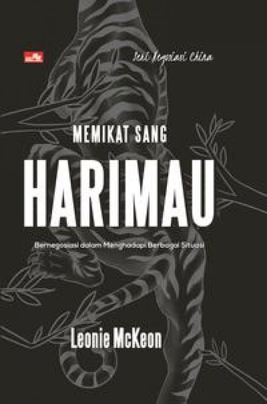 Cover Buku Seri Negosiasi China: Memikat Sang Harimau (HC)