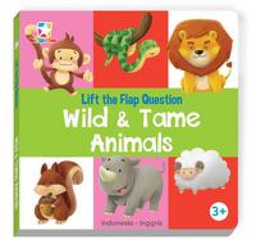Cover Buku Opredo Lift the Flap Question - Wild and Tame Animals