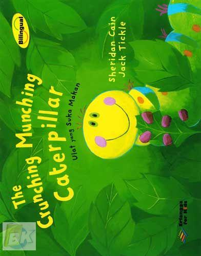 Cover Buku Bilingual: The Crunching Munching Caterpillar - Ulat yang Suka Makan 1