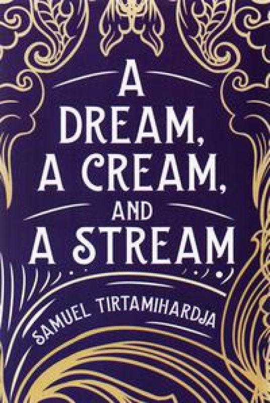 Cover Buku A Dream, A Cream, and A Stream