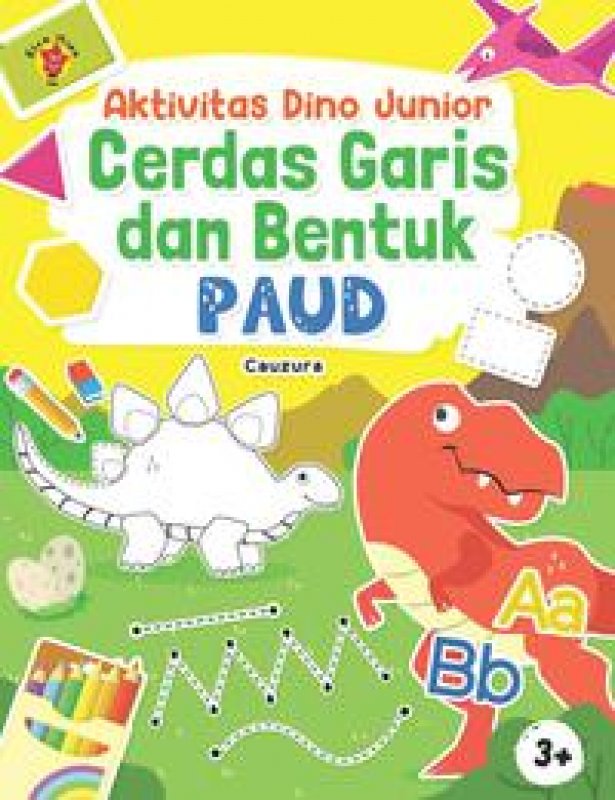 Cover Buku Aktivitas Dino Junior: Cerdas Garis Dan Bentuk Paud