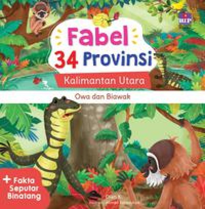 Cover Buku Fabel 34 Provinsi: Kalimantan Utara - Owa dan Biawak
