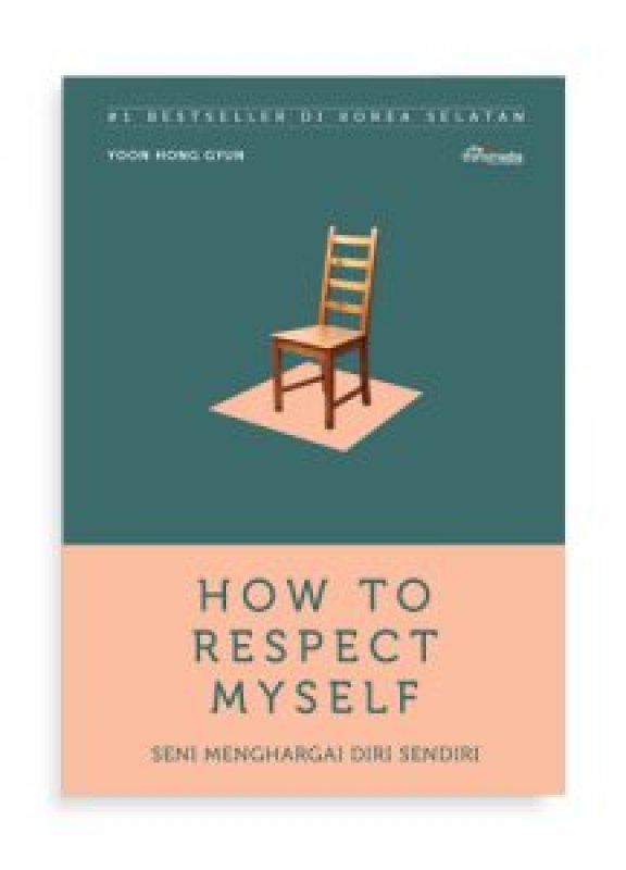 Cover Buku How To Respect Myself (Seni Menghargai Diri Sendiri)