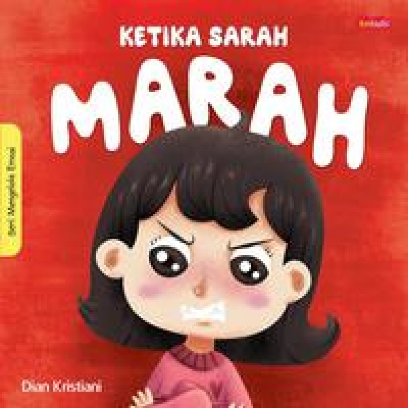 Cover Buku Seri Mengelola Emosi : Ketika Sarah Marah