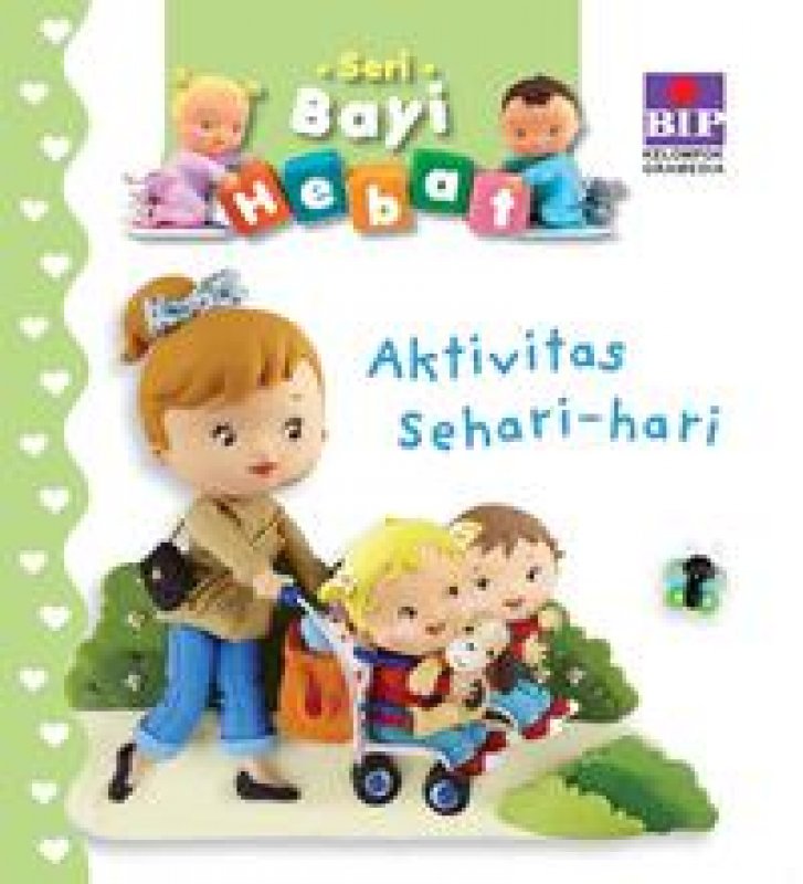 Cover Buku Bip - Seri Bayi Hebat : Aktivitas Sehari-Hari