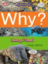 Why? Living Fossil - Fosil Hidup