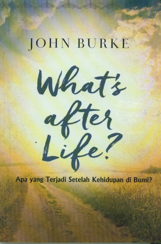 Cover Buku What After Life? (Apa yang Tejadi Setelah Kehidupan di Bumi)