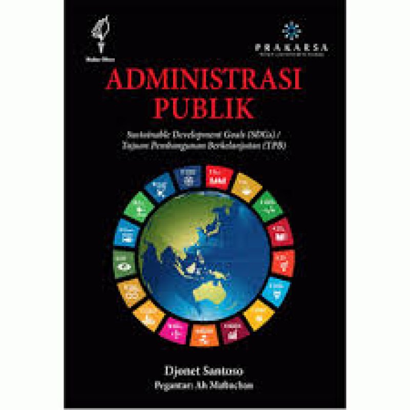 Cover Buku Administrasi Publik: Sustainable Development Goals (SDGs) - (Print On Demand)