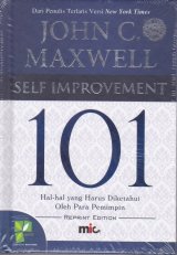 Self Improvement 101 : Hal-hal yang Harus Diketahui Oleh Para Pemimpin ( edisi Revisi ) (2020)