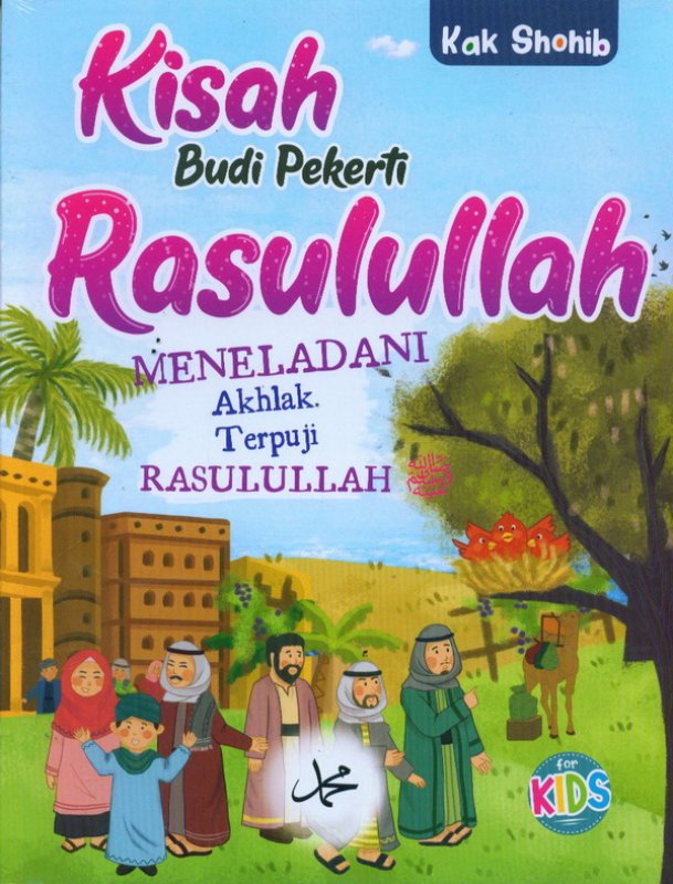 Cover Buku Kisah Budi Pekerti Rasulullah Meneladani Ahklak Terpuji Rasulullah