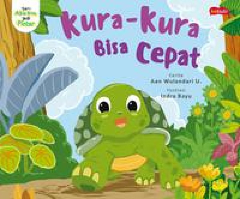 Cover Buku Seri Aku Jadi Pintar : Kura-kura Bisa Cepat