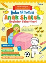 Buku Aktivitas Anak Shaleh : Kegiatan Sehari-hari