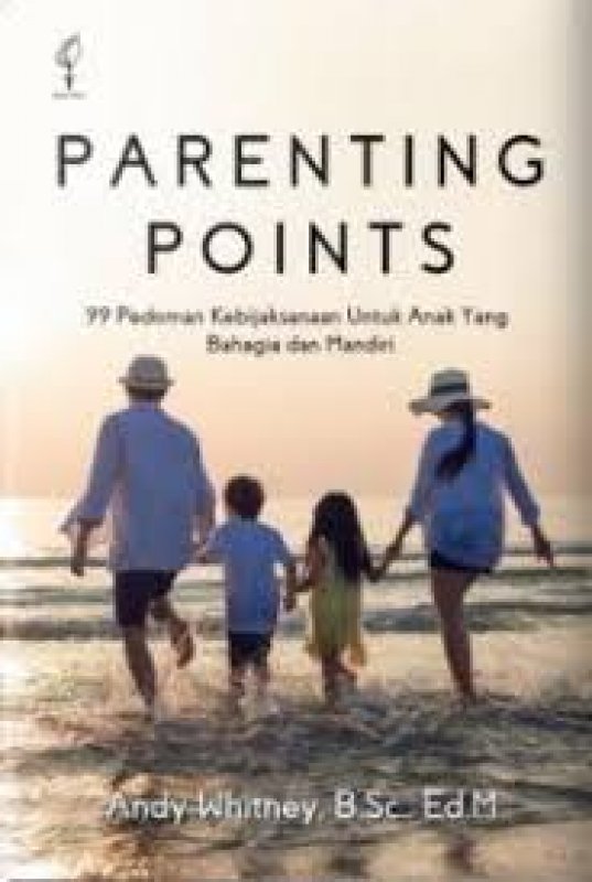Cover Buku Parenting Points - 99 Pedoman Kebijaksanaan Untuk Anak Yang Bahagia dan Mandiri