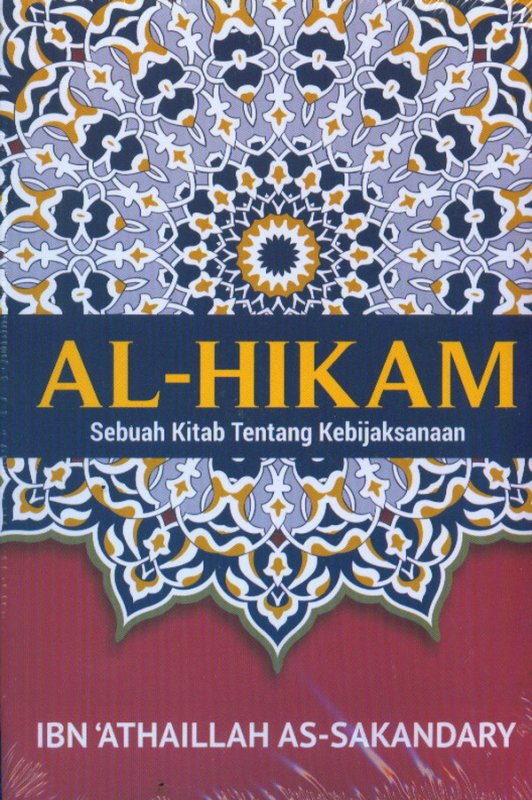 Cover Buku AL-HIKAM: Sebuah Kitab Tentang Kebijakan