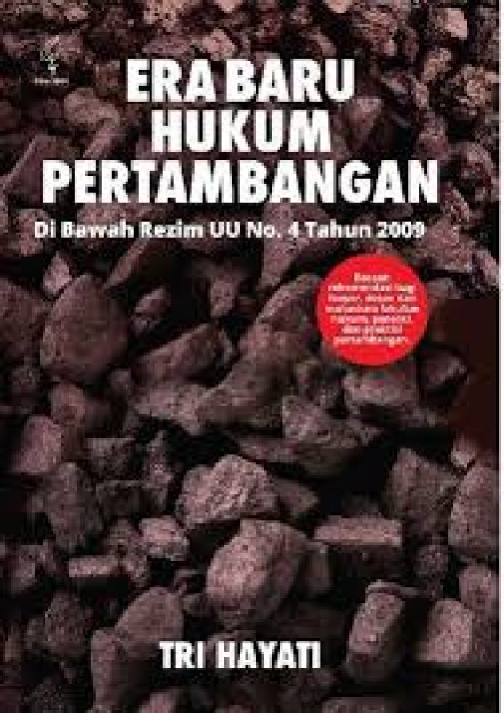 Cover Buku Era Baru Hukum Pertambangan: Di Bawah Rezim UU No.4 Tahun 2009