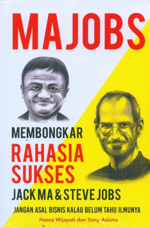 Cover Buku MAJOBS: Membongkar Rahasia Sukses Jack Ma & Steve Jobs