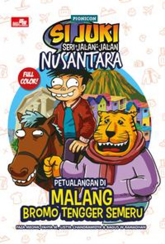 Cover Buku Si Juki Seri Jalan-Jalan Nusantara: Petualangan di Malang Bromo Tengger Semeru