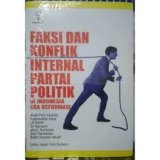 Faksi dan Konflik Internal Partai Politik di Indonesia Era Reformasi