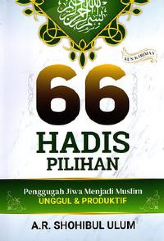 Cover 66 Hadis Pilihan Penggugah Jiwa Menjadi Muslim Unggul Dan Produktif