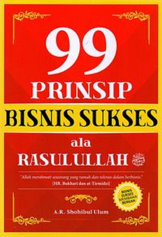 Cover Buku 99 Prinsip Bisnis Sukses Ala Rasulullah