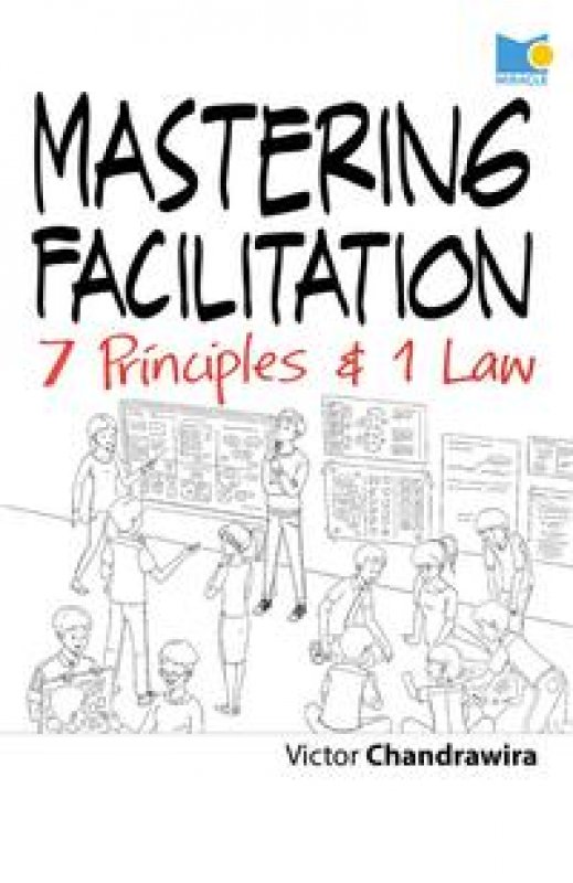 Cover Buku Mastering Facilitation : 7 Principles & 1 Law