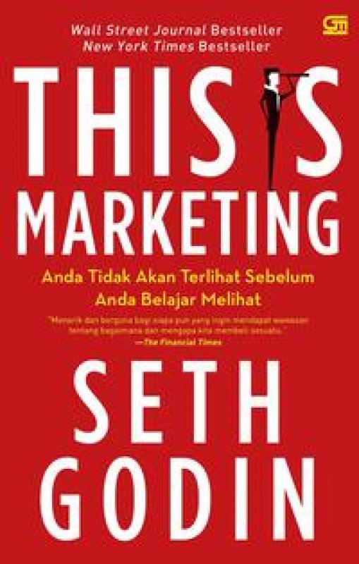 Cover Buku This Is Marketing: Anda Tidak Akan Terlihat Sebelum Anda Belajar Melihat