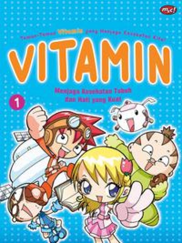 Cover Buku Komik Pendidikan Vitamin 1 : Menjaga Kesehatan Tubuh Dan Hati