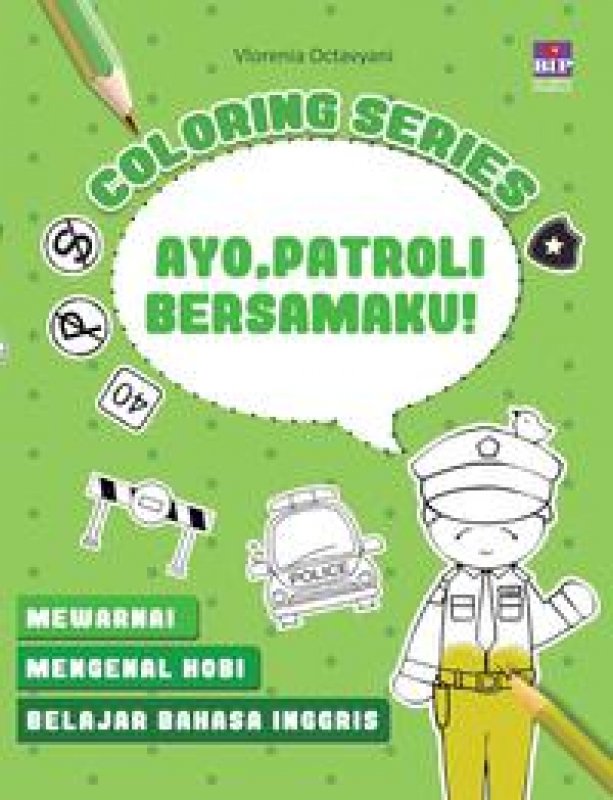 Cover Buku Coloring Series : Ayo Patroli Bersamaku !