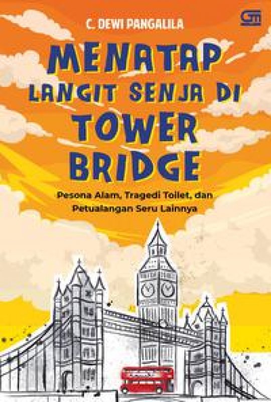 Cover Buku Menatap Langit Senja Di Tower Bridge
