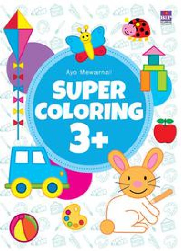 Cover Buku Super Coloring 3+ : Ayo Mewarnai !