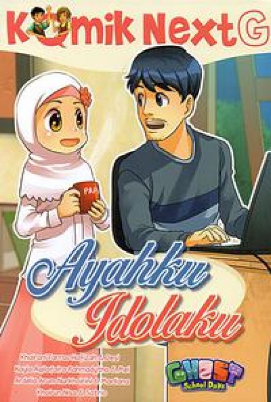 Cover Buku Komik Next G Ayahku Idolaku