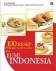 100 Resep Hidangan Lezat dan Sehat dari Bumi Indonesia