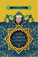 AL-HIKAM AL-ATHAIYYAH Syarah Al-Hikam Ibn Athaillah As-Sakandari Kajian dan Analisa: Dr. Muhammad Said Ramadhan Al-Buthi