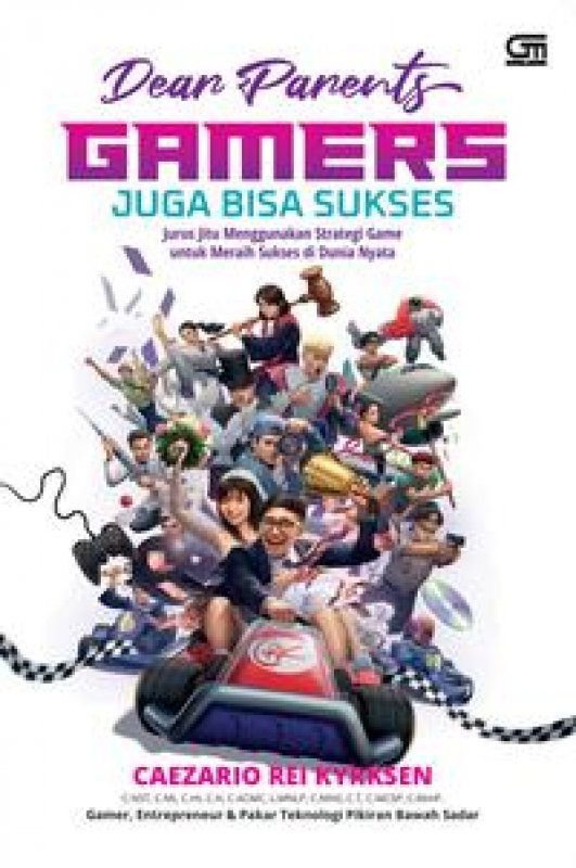 Cover Buku Dear Parents: Gamers Juga Bisa Sukses