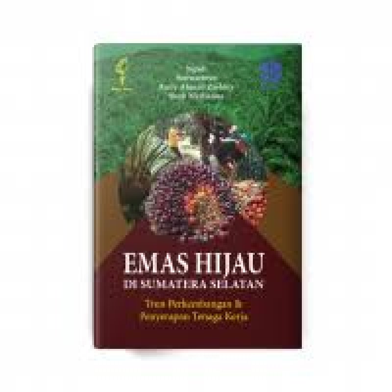 Cover Buku Emas Hijau Di Sumatera Selatan