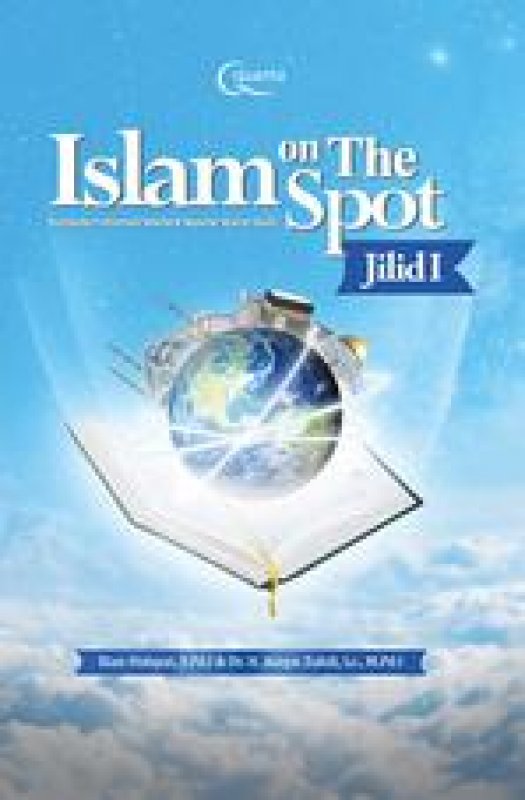 Cover Buku Islam On The Spot; Kumpulan Informasi Menarik Seputar Ajaran Islam (Jilid 1)