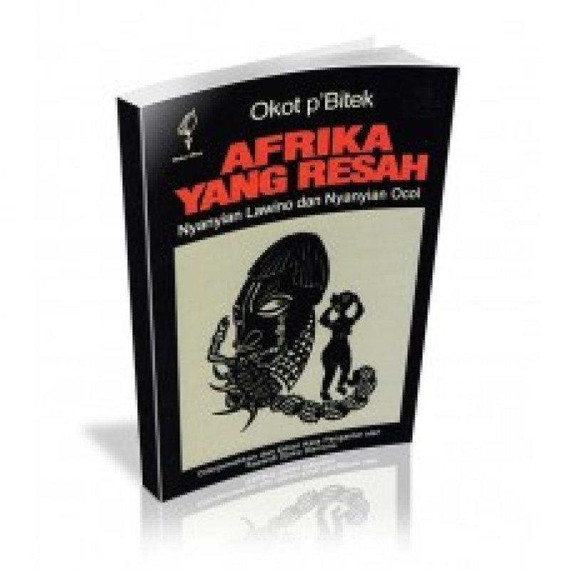 Cover Buku Afrika Yang Resah: Nyanyian Lawino dan Nyanyian Ocol (cetak ulang ke-2)