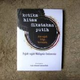 Ketika hitam dikatakan putih dan sajak tetap bersuara: sajak-sajak malaysia indonesia